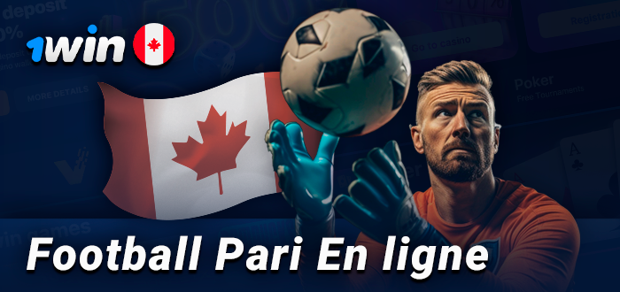 Parier en ligne sur le football avec 1Win Canada